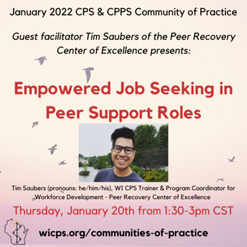 A pink and gold sunrise with migrating birds serves as a background for announcing the January Community of Practice on "Empowered Job Seeking in Peer Support Roles" with guest facilitator Tim Saubers, WI CPS Trainer and Program Coordinator for Workforce Development with the Peer Recovery Center of Excellence. The gathering takes place on Thursday, January 20th from 1:30-3pm CST. A link to wicps.org/communities-of-practice is provided.